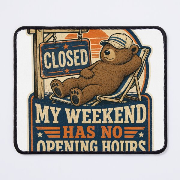 Item preview, My Weekend Has No Opening Hours designed and sold by Peak Pop Studio..