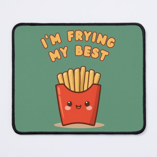 Item preview, I’m Frying My Best Cute French Fries Positive Humor designed and sold by The Fine Print by BassAddict.