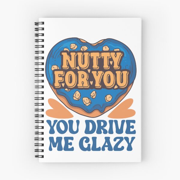 Item preview, Nutty For You You Drive Me Glazy - Funny Heart Donut Pun designed and sold by the-Z3nith.