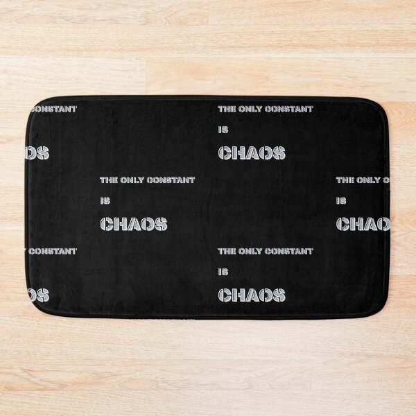 Item preview, The Only Constant Is Chaos designed and sold by Exactly Studio.