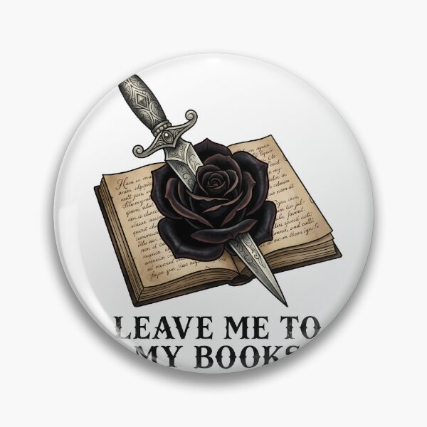 Item preview, Leave Me To My Books Dagger Rose Dark Romance Gothic Reader Gift designed and sold by WorldShop17.