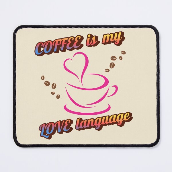 Item preview, Coffee Is My Love Language Funny Cafe Quote designed and sold by WRParadise.
