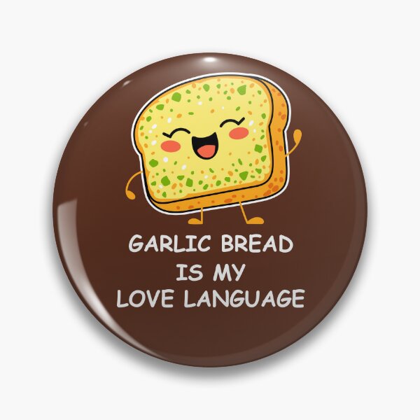 Item preview, Garlic Bread Is My Love Language - Funny Garlic Bread Meme designed and sold by Skryp-art.