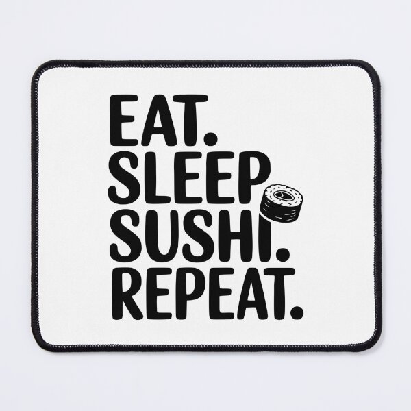 Item preview, Eat. Sleep. Sushi. Repeat. designed and sold by Frank Ring.
