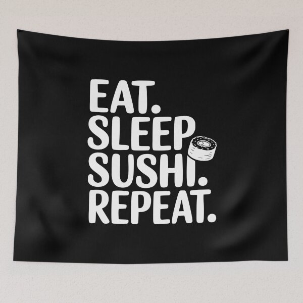 Item preview, Eat. Sleep. Sushi. Repeat. designed and sold by Frank Ring.