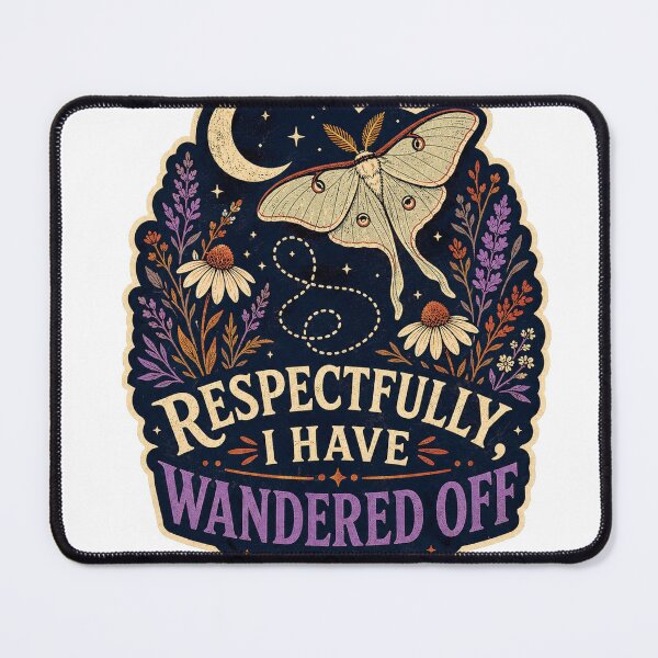 Item preview, Respectfully, I Have Wandered Off designed and sold by Peak Pop Studio..