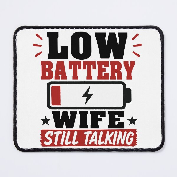 Item preview, Battery almost dead. My wife is still talking – Funny marriage sayings designed and sold by Hamdy est 1985.