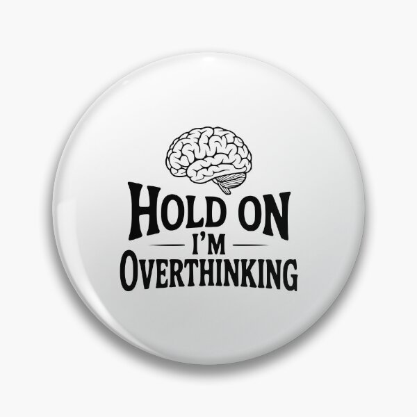 Item preview, Hold On I'm Overthinking designed and sold by Frank Ring.