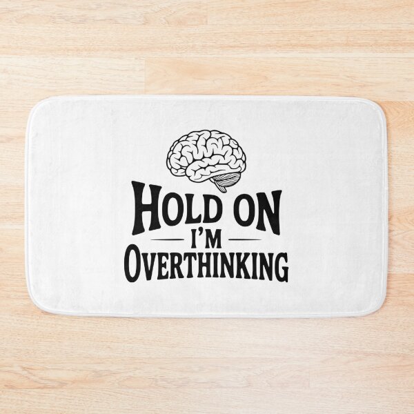 Item preview, Hold On I'm Overthinking designed and sold by Frank Ring.