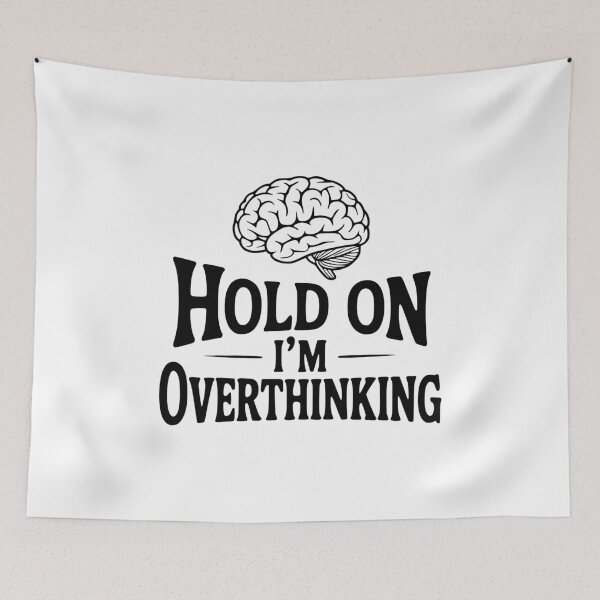 Item preview, Hold On I'm Overthinking designed and sold by Frank Ring.