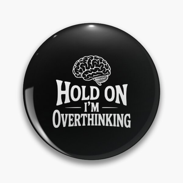 Item preview, Hold On I'm Overthinking designed and sold by Frank Ring.
