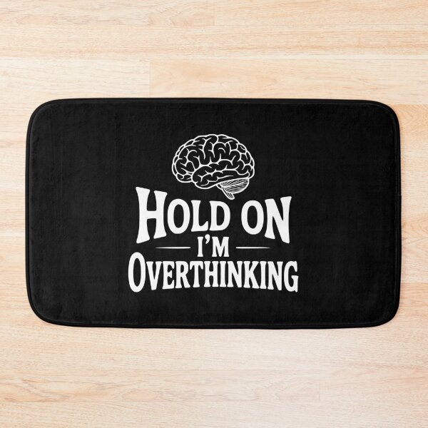 Item preview, Hold On I'm Overthinking designed and sold by Frank Ring.