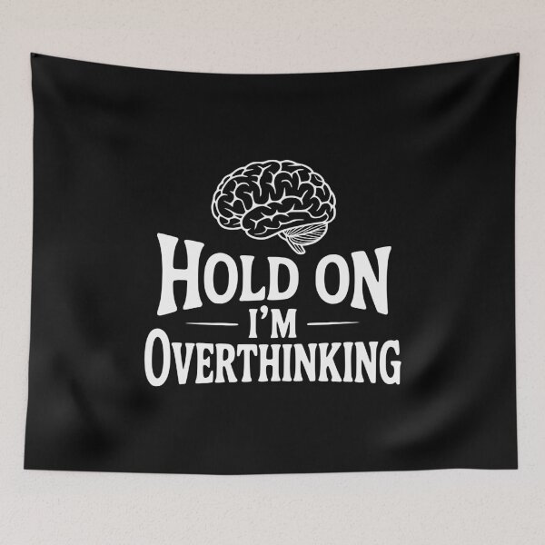 Item preview, Hold On I'm Overthinking designed and sold by Frank Ring.