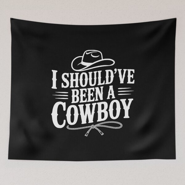 Item preview, I Should've Been a Cowboy designed and sold by Frank Ring.