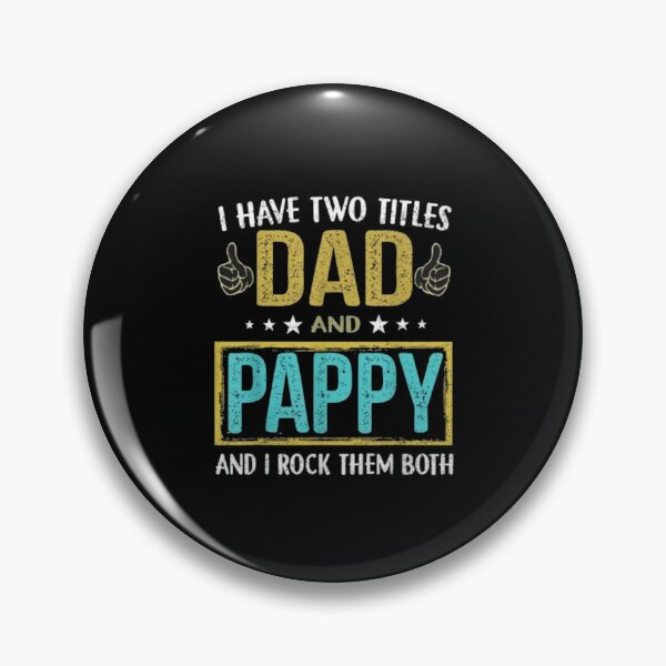 Item preview, I have tow titles dad and pappy and I rock them both designed and sold by Gbriel3.