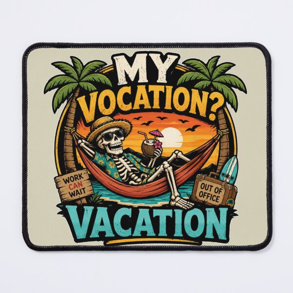 Item preview, My Vocation? Vacation  designed and sold by Megaera8.