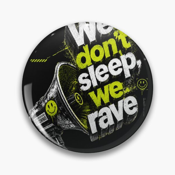 Item preview, We don't sleep, we rave designed and sold by DAX4ART.