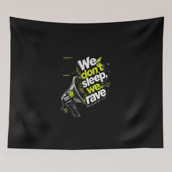 Item preview, We don't sleep, we rave designed and sold by DAX4ART.