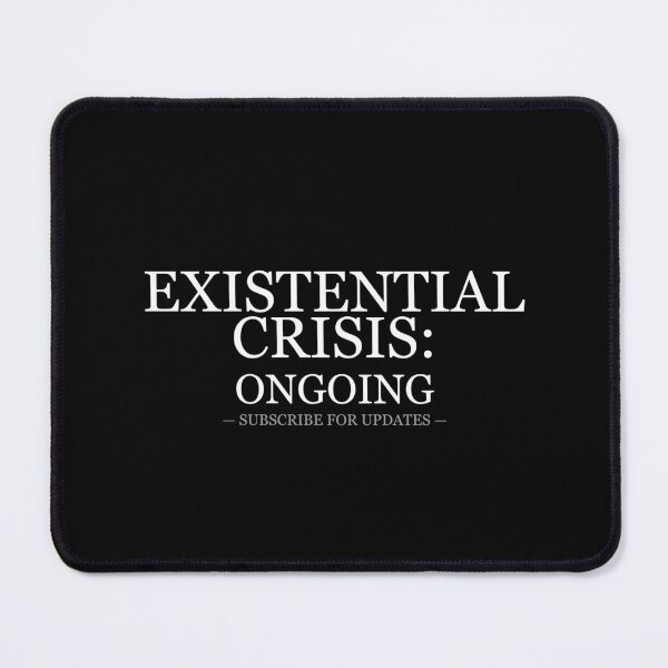 Item preview, Existential Crisis Ongoing Subscribe For Updates designed and sold by LowKesDesigns.