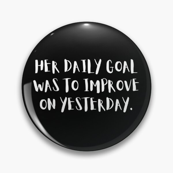 Item preview, Her Daily Goal Was to Improve on Yesterday designed and sold by ASTRAL ART LAB.