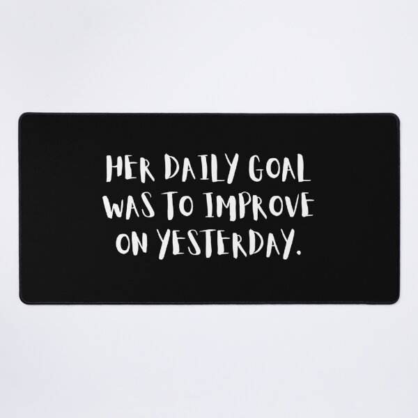 Item preview, Her Daily Goal Was to Improve on Yesterday designed and sold by ASTRAL ART LAB.