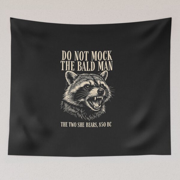 Item preview, Do Not Mock The Bald Man Two She Bears 850 BC Funny Faith designed and sold by rachid-elmesafy.