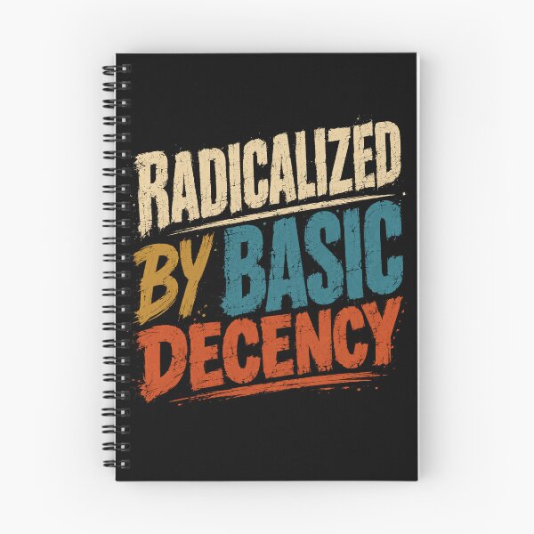 Item preview, Radicalized By Basic Decency Human Values Social Justice Advocate designed and sold by SkeletonsDanger.