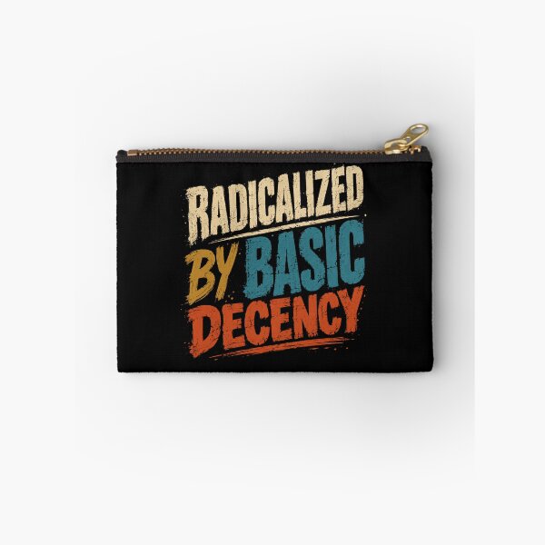 Item preview, Radicalized By Basic Decency Human Values Social Justice Advocate designed and sold by SkeletonsDanger.