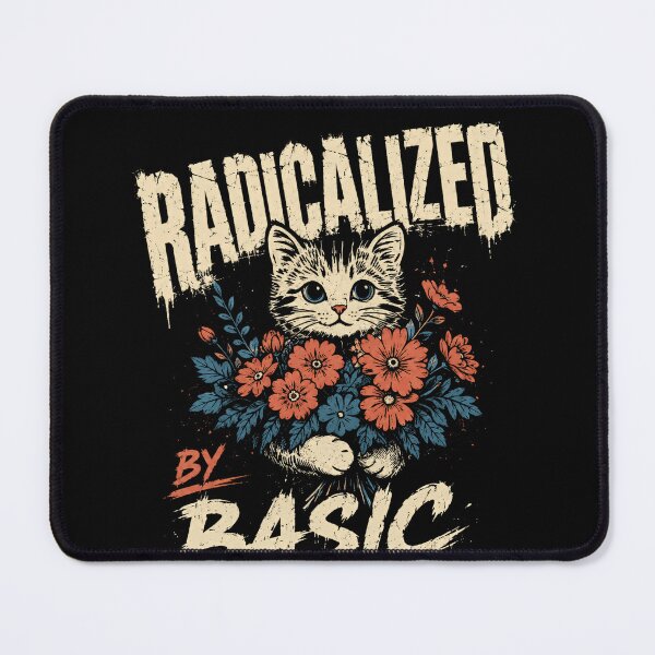 Item preview, Radicalized By Basic Decency Cat Activist Kindness Empathy designed and sold by SkeletonsDanger.