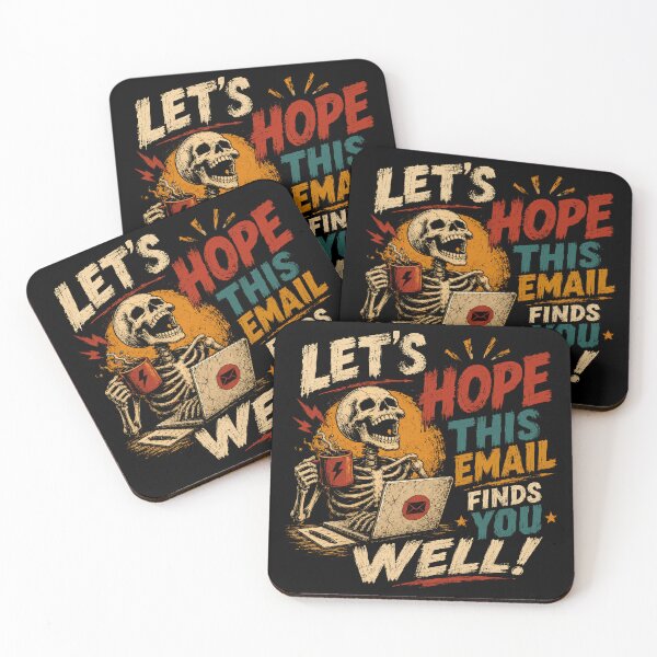 Item preview, Let's Hope This Email Finds You Well! Office Worker Corporate Humor Burnout designed and sold by SkeletonsDanger.