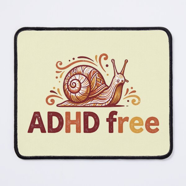 Item preview, ADHD free - Snail designed and sold by ParadoxParadox.