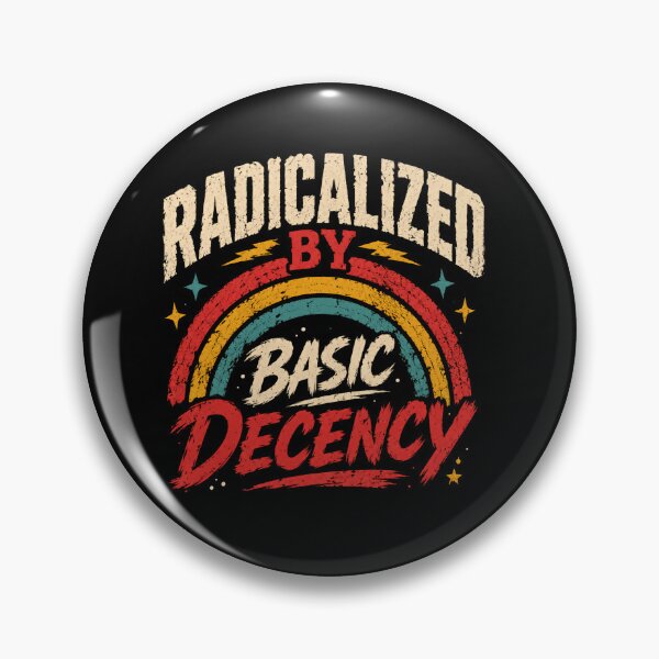 Item preview, Radicalized By Basic Decency Progressive Social Justice Human Rights designed and sold by SkeletonsDanger.