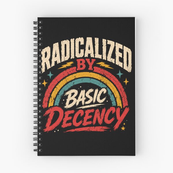 Item preview, Radicalized By Basic Decency Progressive Social Justice Human Rights designed and sold by SkeletonsDanger.