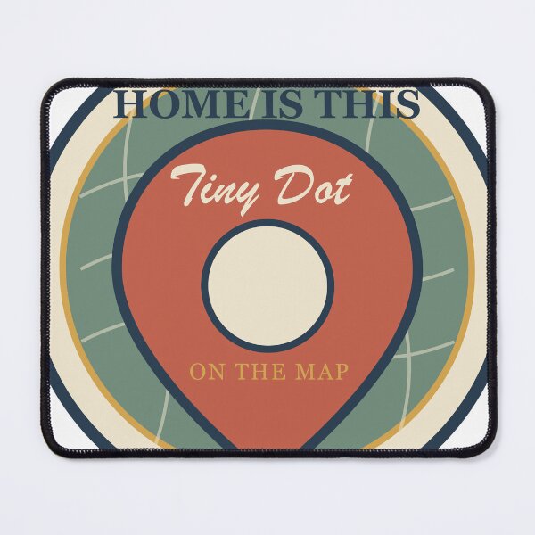 Item preview, Home Is This Tiny Dot on the Map – Hometown Pride Design designed and sold by FlamoArt.