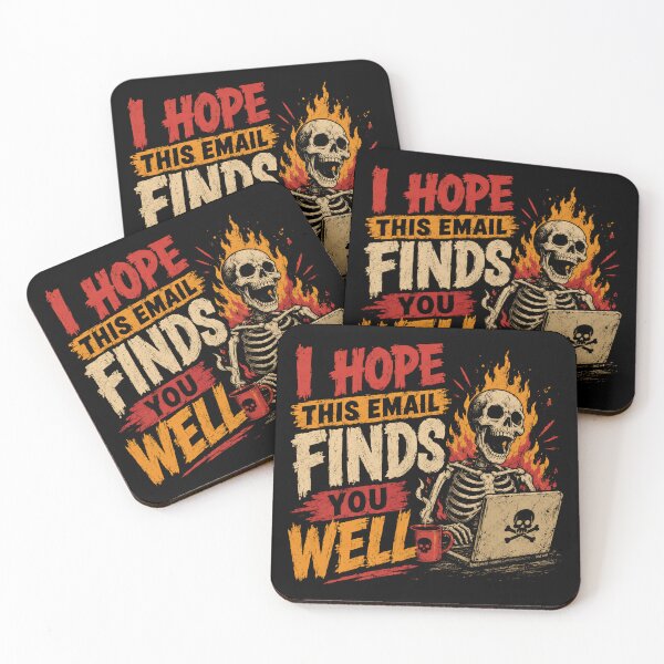 Item preview, I Hope This Email Finds You Well Work Email Stress Corporate Office Humor designed and sold by SkeletonsDanger.