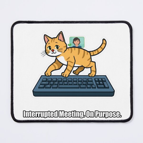 Item preview, Tabby Cat - Interrupted Meeting On Purpose - Funny Cat Gift designed and sold by pawdrops.