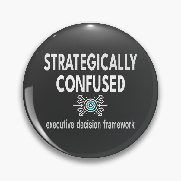 Item preview, Strategically Confused  Executive Decision Framework  Funny Corporate Shirt & Mug designed and sold by "Hedek".