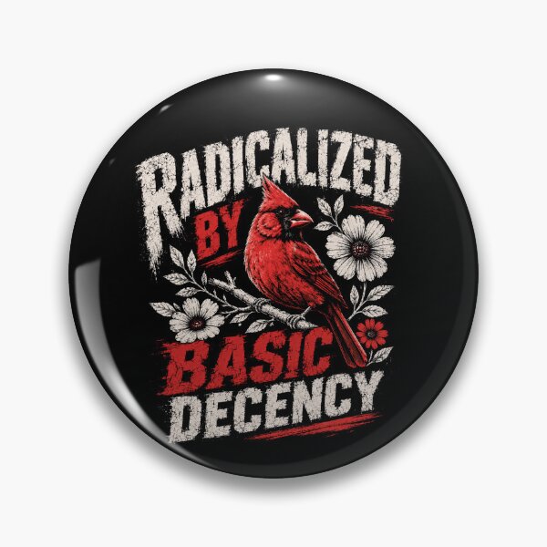 Item preview, Radicalized By Basic Decency Human Values Cardinal Bird designed and sold by SkeletonsDanger.