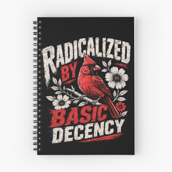 Item preview, Radicalized By Basic Decency Human Values Cardinal Bird designed and sold by SkeletonsDanger.