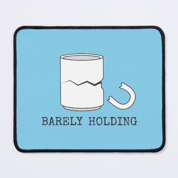 Item preview, BARELY HOLDING - Broken Mug Mental Health designed and sold by Zazz Lee.