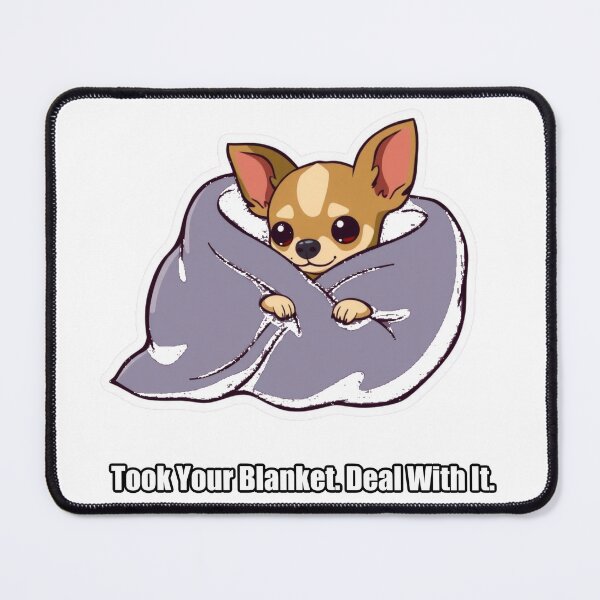 Item preview, Chihuahua - Took Your Blanket Deal With It - Funny Chihuahua Gift designed and sold by pawdrops.