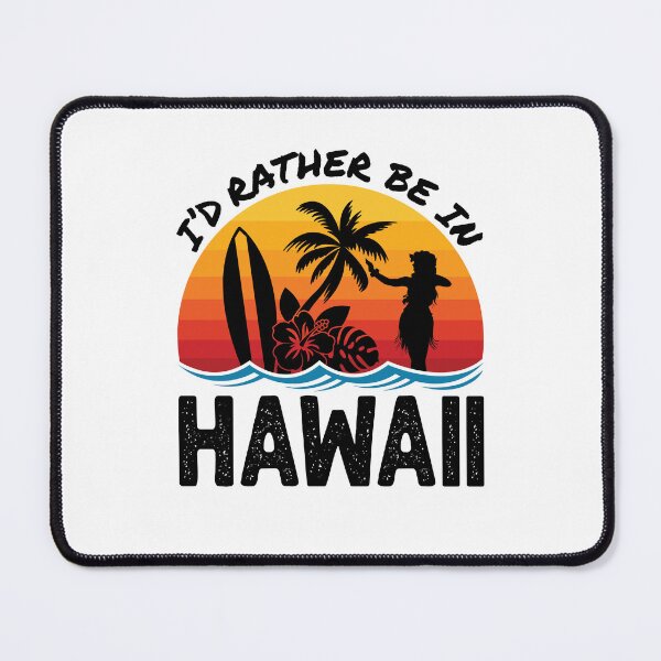 Item preview, I'd Rather Be in Hawaii designed and sold by jaygo.