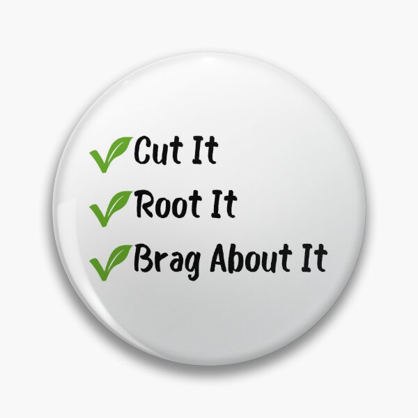 Item preview, Cut it, Root it, Brag About it Plant lovers designed and sold by HYPNK.