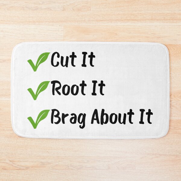 Item preview, Cut it, Root it, Brag About it Plant lovers designed and sold by HYPNK.