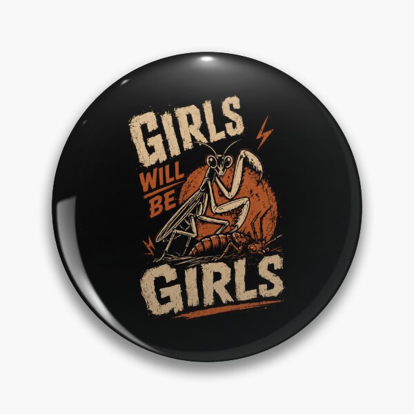 Item preview, Girls Will Be Girls Praying Mantis Feminist Women Empowerment designed and sold by SkeletonsDanger.