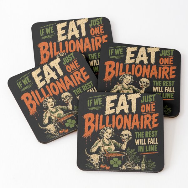 Item preview, If We Eat Just One Billionaire The Rest Will Fall In Line Anti Capitalist Wealth Inequality Political Satire designed and sold by SkeletonsDanger.