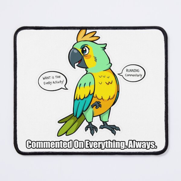Item preview, Parrot - Commented On Everything Always - Funny Parrot Gift designed and sold by pawdrops.