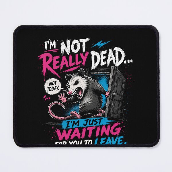 Item preview, Opossum I'm Not Really Dead... Not Today. I'm Just Waiting For You To Leave. Introvert Humor designed and sold by RetroMini2026.