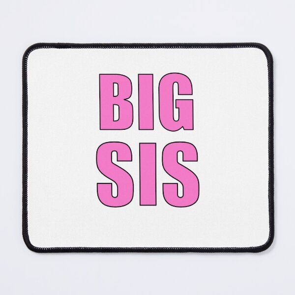 Item preview, BIG SIS designed and sold by halibutgoatramb.