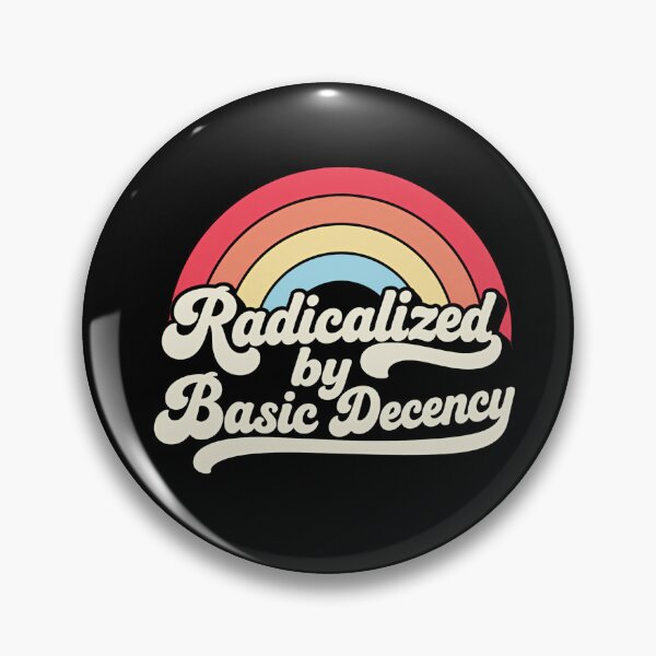 Item preview, Radicalized By Basic Decency Social Justice Progressive Advocate designed and sold by RetroMini2026.